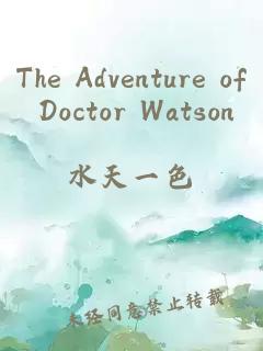 The Adventure of Doctor Watson